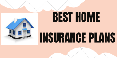 Best Home Insurance Plans